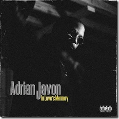 The incredibly melodic and soulful ‘Adrian Javon’ reveals his mellow vibed ‘All Mine’