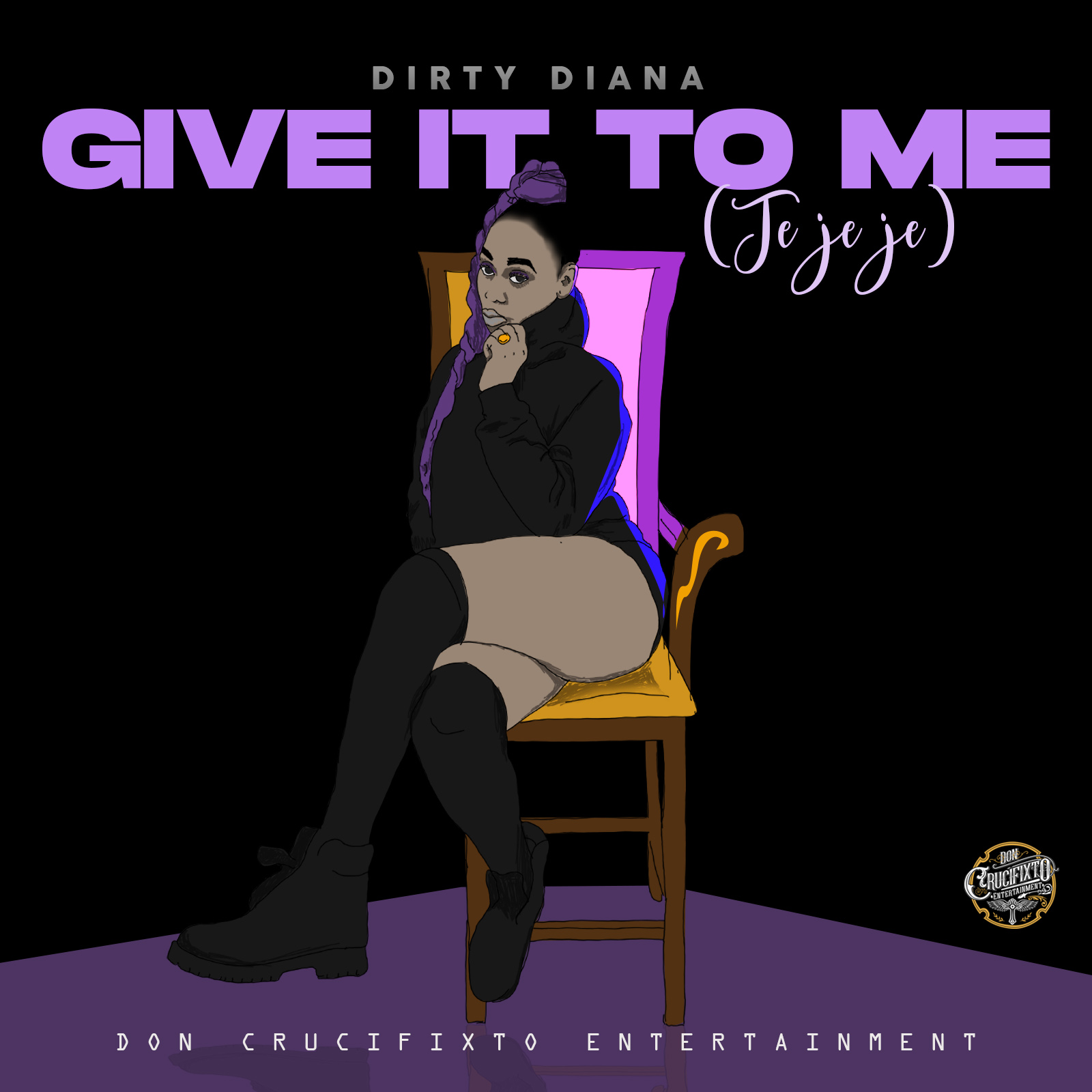 Don Crucifixto’s first female act, Dirty Diana premieres new single titled ‘Give Give It To Me -Je Je Je’